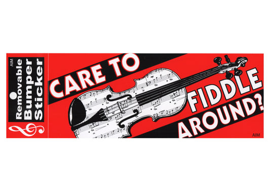 AIM musical gifts novelty bumper sticker “Care to Fiddle Around” 18.8cm X 7.7cm